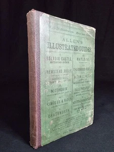 1880 Allen's Illustrated Guides 10 GUIDES IN 1 Nottinghamshire ALTON TOWERS Maps - Picture 1 of 24