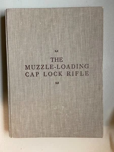 The Muzzle Loading Cap Lock Rifle 1952 Ned H. Roberts Stackpole Books - Picture 1 of 7