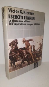 Victor G. Kiernan - ESERCITI E IMPERI - Il Mulino 1985 IMPERIALISMO EUROPEO - Bild 1 von 7