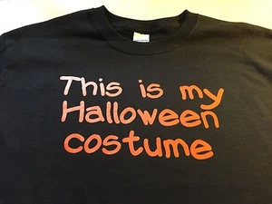 t-shirt This is MY HALLOWEEN costume easy custom made order  - Picture 1 of 12