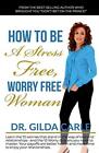 How to Be a Stress Free, Worry Free Woman: Volume 2 (Self-Worth).by Carle New<|