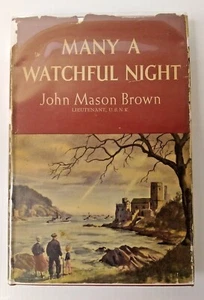 Many A Watchful Night by Lt. John Mason Brown, U.S,N,R, signed 1st edition, 1944 - Imagen 1 de 12