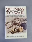 Witness To War by Richar Aldrich (Hardcover, 2004) WW2 Military History