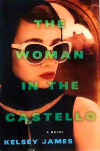 NEW The Woman in the Castello a Novel by Kelsey James ARC Book Paperback - Imagen 1 de 2