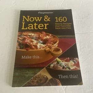 Weight Watchers Now & Later 160 Recipes that turn one meal into two Momentum2009 - Picture 1 of 7