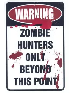 Letrero CAZADORES DE ZOMBIES Metal Hombre Divertido Casa Cueva Decoración N345 - Imagen 1 de 1