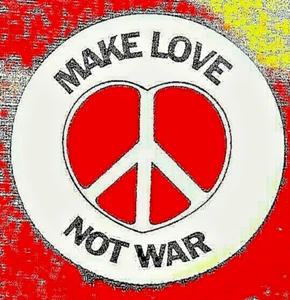 MAKE LOVE NOT WAR - The most Popular anti war slogan since 1965 - PEACE BUTTON - Picture 1 of 1