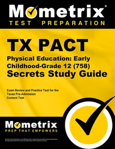 TX PACT Physical Education: Early Childhood-Grade 12 (758) Secrets Study Guide - Picture 1 of 1