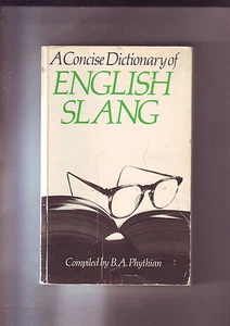 a concise dictionnary of english slang - compiled by B.A. Phytian - Picture 1 of 1