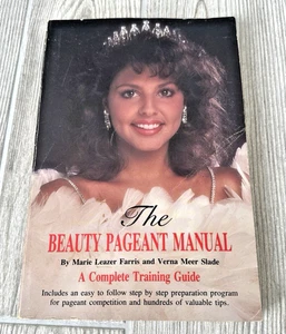 The Beauty Pageant Manual; A Complete Training Guide Step by Step Prep PB Book - Picture 1 of 17