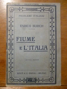 PROBLEMI ITALIANI ENRICO BURICH FIUME E L' ITALIA Rava' 1915 - Foto 1 di 1