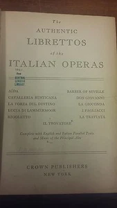 The Authentic Librettos of the Italian Operas: Crown Publishers 1939 - Picture 1 of 1