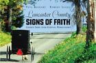 Lancaster County Signs Of Faith Pete Beckary Paperback Used   Good