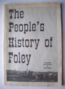 Die Volksgeschichte von Foley Minnesota MN Cecil Wade Menschen Gebäude Geschichten - Bild 1 von 10