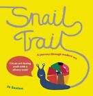 Snail Trail: In Search of a Modern Masterpiece by Saxton, Jo