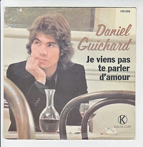 Daniel Guichard Vinyl 45 RPM Sp 7 " Je Viens Pas Te Talk D'Amour - Barclay - Picture 1 of 2