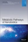 Handbook of Metabolic Pathways of Xenobiotics, Lee, Aizawa, Gan, Praka HB^+