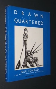 Drawn and Quartered: Paul Conrad The Best Political Cartoons - HC w/DJ - Signed - Picture 1 of 12