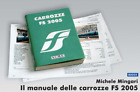 ACME Carrozze FS 2005 di Michele Mingari manuale con tutto il parco vetture