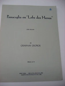 Graham George Passacaglia on Lobe den Herren Organ Sheet Music H W Gray - Picture 1 of 3