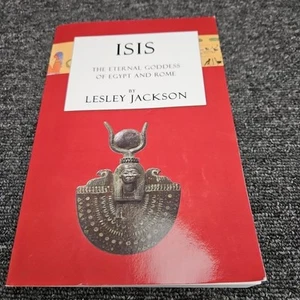 Isis: The Eternal Goddess of Egypt and Rome by Lesley Jackson Paperback Book - Picture 1 of 8