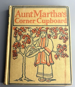 Aunt Martha's Corner Cupboard - Kirby Illustrated Vintage 1898 Hardcover - B2G1 - Picture 1 of 9