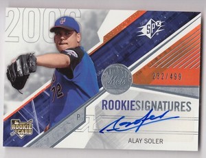 Alay Soler 2006 SPX Rookie Signatures Autograph Card #147 NY Mets /499