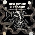 Damon Locks & Rob Ma - New Future City Radio [New CD] Digipack Packaging