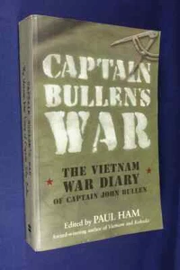 CAPTAIN BULLEN'S WAR Paul Ham VIETNAM WAR DIARY OF CAPTAIN JOHN BULLEN book - Picture 1 of 12