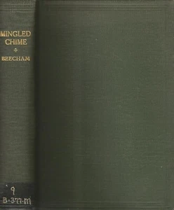 A MINGLED CHIME: AN AUTOBIOGRAPHY BY SIR THOMAS BEECHAM, 1943, CONDUCTOR - Picture 1 of 2