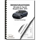 VW Jetta 6, Typ NCS (10-14) Heizung, Lüftung, Klimaanlage - Reparaturanleitung
