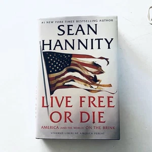 Signed by Sean Hannity Live Free Or Die First Edition Hardcover With Dust-jacket - Foto 1 di 5