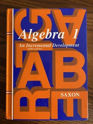 Algebra 1: An Incremental Development by Saxon Jr, John H Book - Image 1 of 4