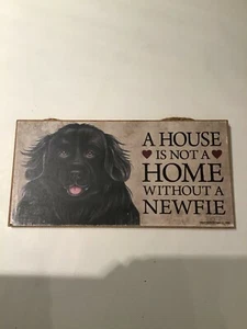 A House is not a Home without a NEWFIE Dog Sign 5"x10" Used - Picture 1 of 4