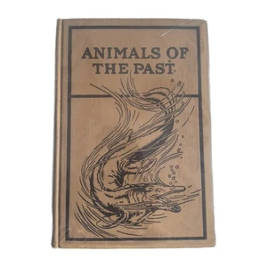 Animals Of The Past By Frederic A. Lucas Series No.4 Book 1916 HB - Picture 1 of 14