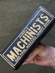 Audels Machinists and Tool Makers Handy Book by Frank Graham 1941 - Picture 1 of 17