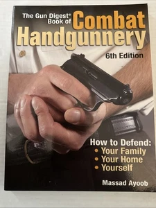 Gun Digest Book of Combat Handgunnery by Massad Ayoob - Picture 1 of 3