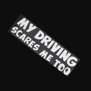 My Driving Scares Me Too Car Sticker Funny Bumper Bad Driver Sticker Vinyl white - Picture 1 of 6
