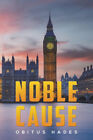 Noble Cause by Obitus Hades