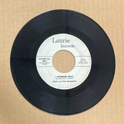 DION & THE BELMONTS LAURIE RECORDS 45 I WONDER WHY/TEEN ANGEL 3013 - Image 1 of 2
