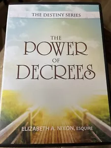 The Power of Decrees, The Destiny Series (DVD) Elizabeth A. Nixon, esq - Picture 1 of 2