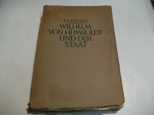 1927. Wilhelm von Humboldt und der Staat. Ein Beitrag zur Geschichte deutscher.. - Bild 1 von 7