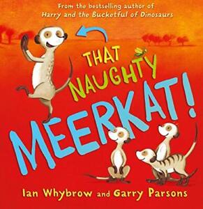 That Naughty Meerkat! By Ian Whybrow, Garry Parsons
