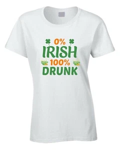 0% Irish 100% Drunk Womens T-Shirt St Patrick's Day Drink Funny Cool Gift Idea - Picture 1 of 2