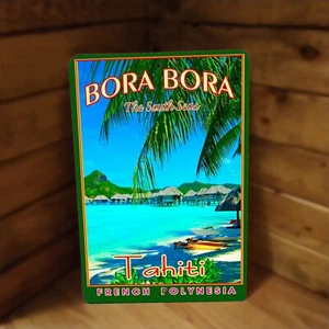 Cartel de viaje de metal Bora Bora Tahití Polinesia Francesa Los Mares del Sur - Imagen 1 de 2