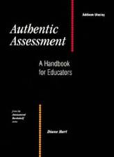 Authentic Assessment: A Handbook for Educators - Paperback By Hart, Diane - GOOD