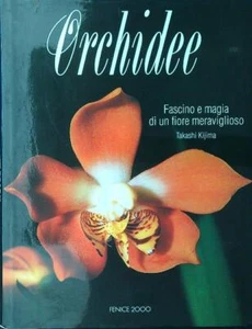 ORCHIDEE. CHARME UND MAGIE EINER WUNDERBAREN BLUME KIJIMA TAKASHI PHÖNIX 2000 - Bild 1 von 1