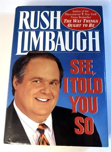 Rush Limbaugh - See I Told You So - First Edition First Print - Signed - Picture 1 of 8
