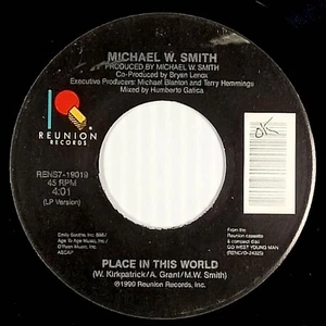 Michael W. Smith - Place in This World / Seed to Sow [7" 45 rpm Single] - Picture 1 of 1
