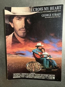 I CROSS MY HEART GEORGE STRAIT SHEET MUSIC PURE COUNTRY PIANO VOCAL GUITAR - Picture 1 of 4